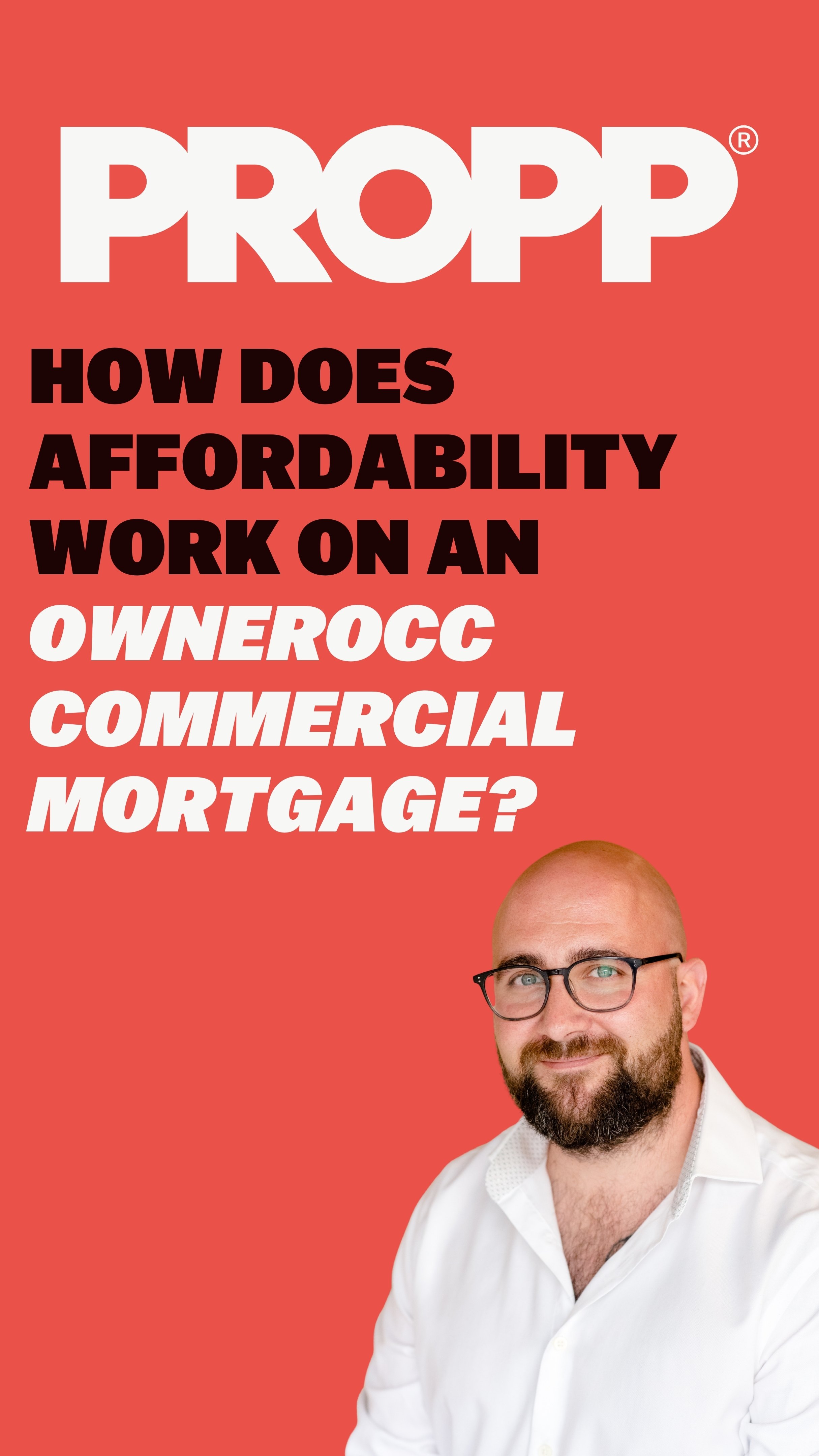 How does affordability work on an OwnerOcc commercial mortgage? | Propp