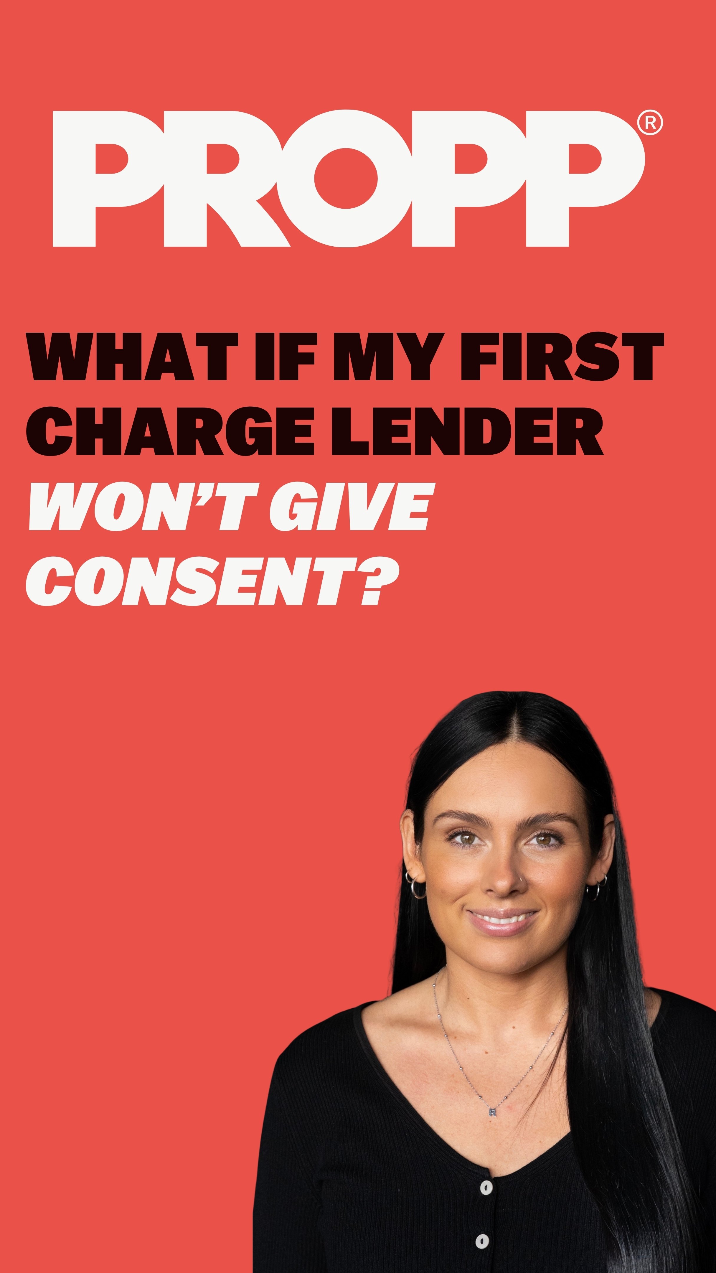 What if my first charge lender won't give consent? | Propp